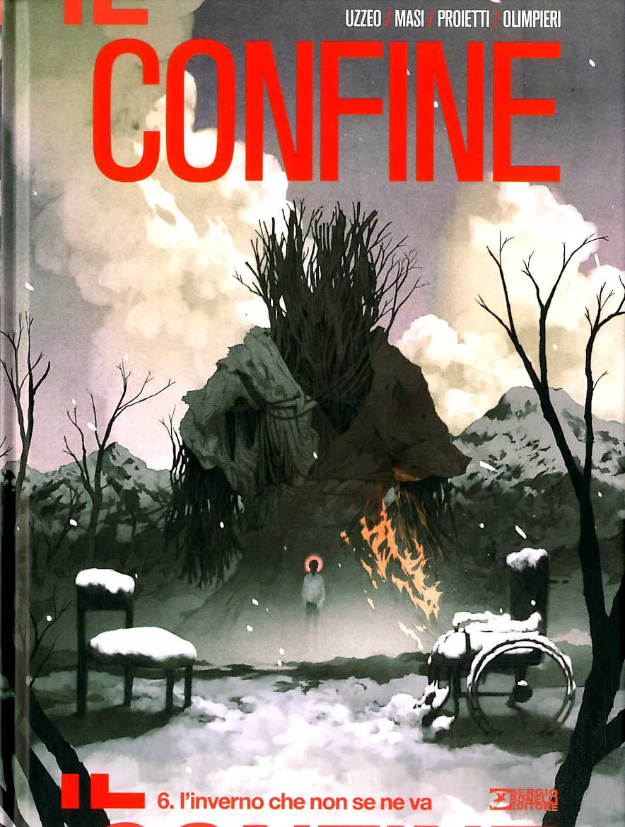 IL CONFINE. VOL. 6: L' INVERNO CHE NON SE NE VA