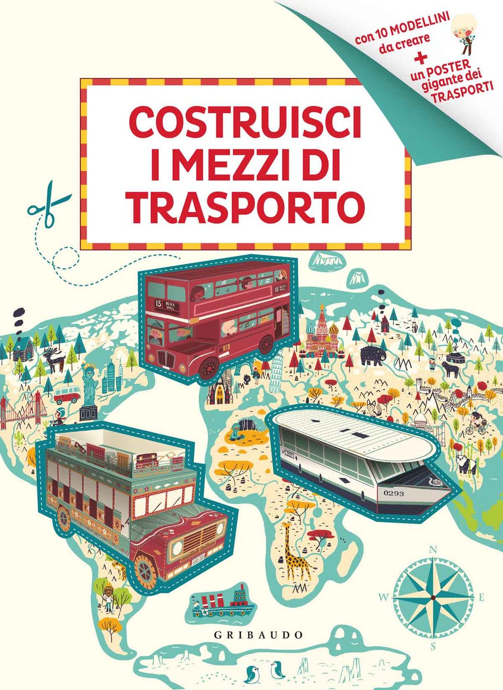 COSTRUISCI I MEZZI DI TRASPORTO. EDIZ. ILLUSTRATA. CON GADGET