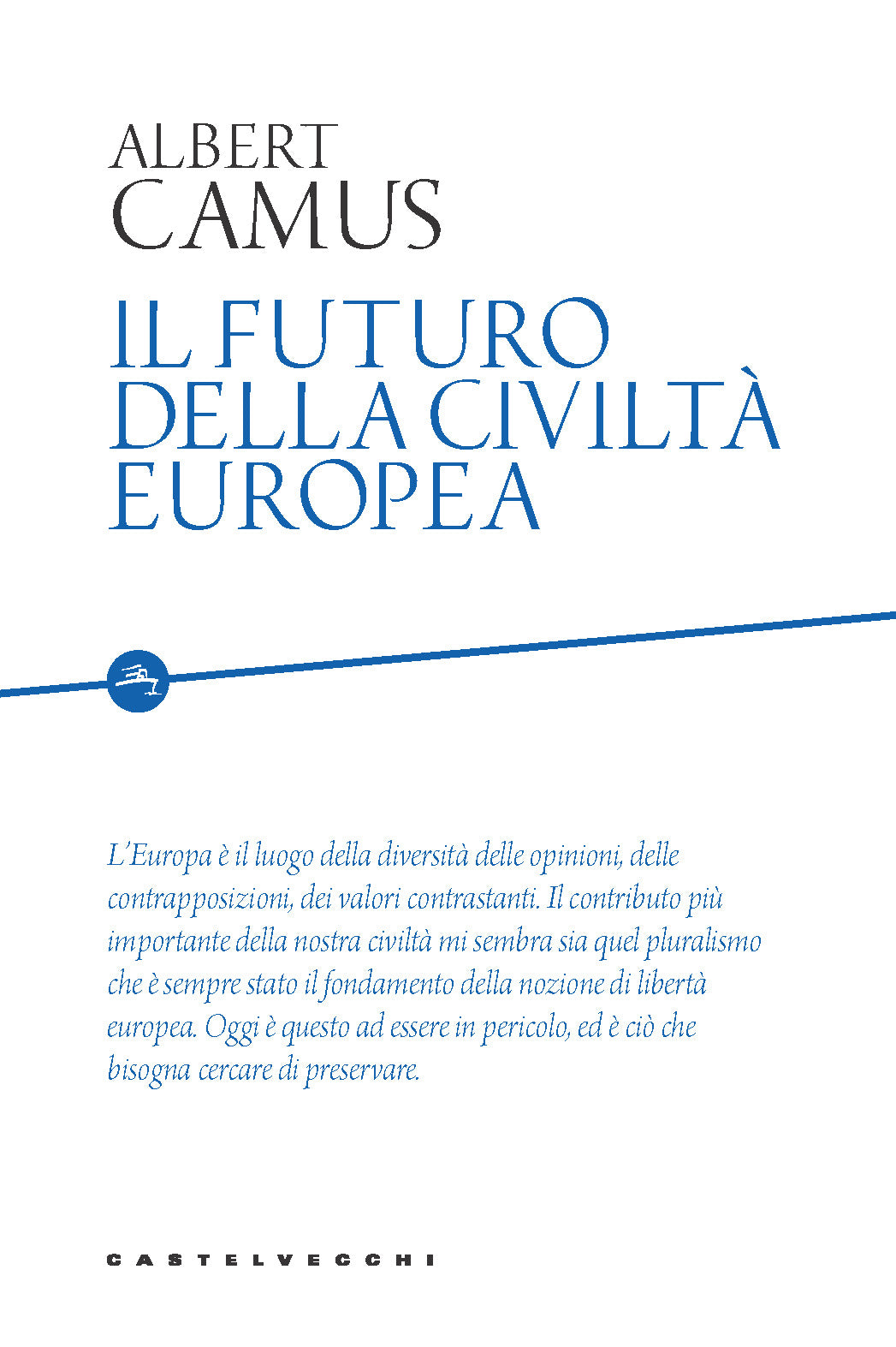 IL FUTURO DELLA CIVILTÀ EUROPEA