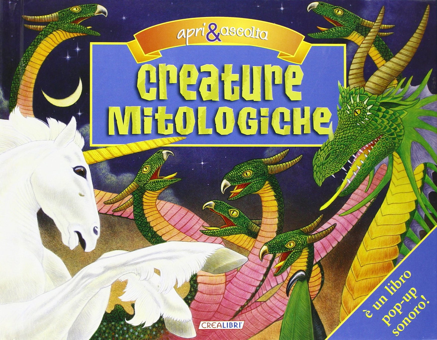 CREATURE MITOLOGICHE. LIBRO SONORO E POP-UP