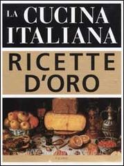 CUCINA ITALIANA. RICETTE D'ORO.