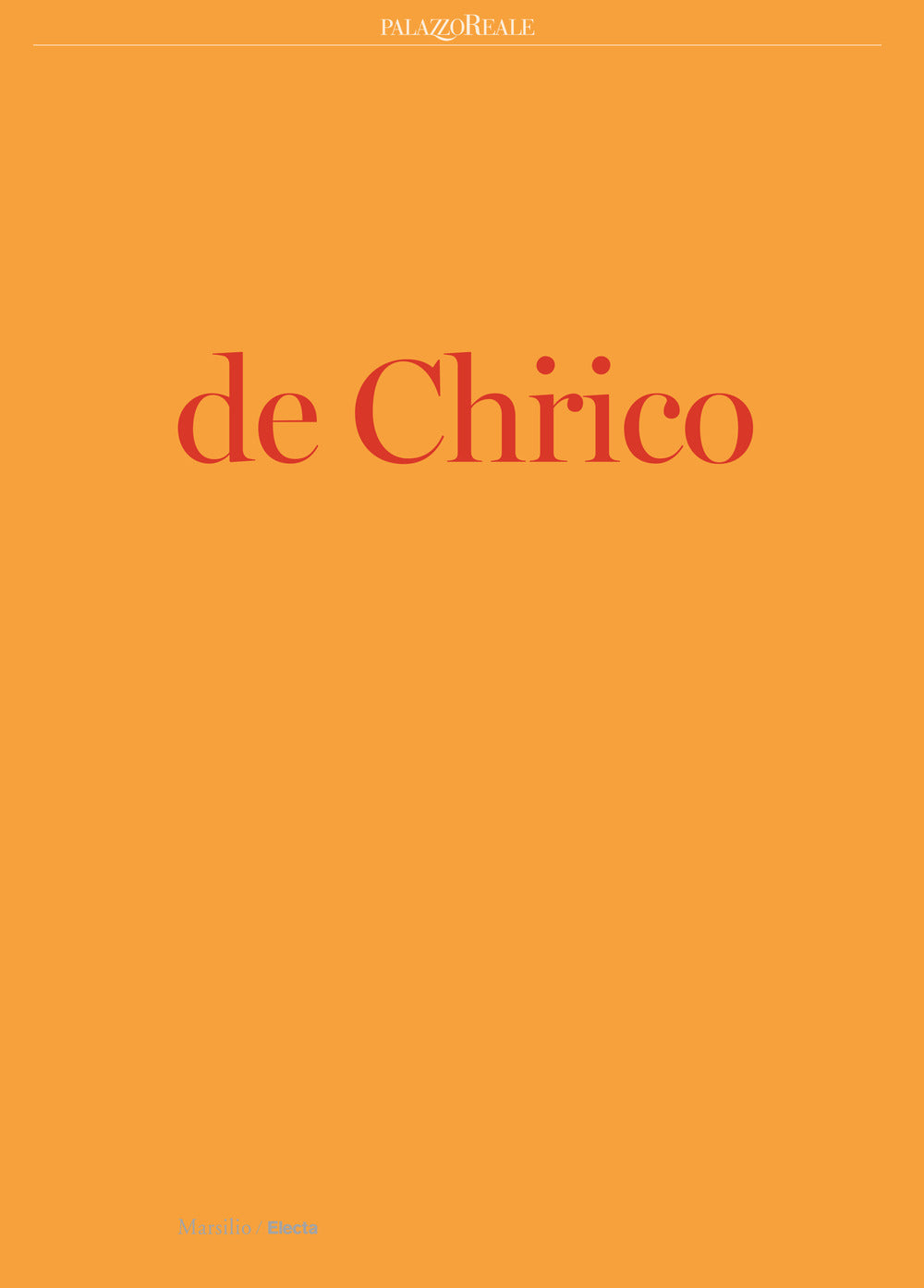 DE CHIRICO. CATALOGO DELLA MOSTRA (MILANO, 25 SETTEMBRE 2019-19 GENNAIO 2020). EDIZ. A COLORI