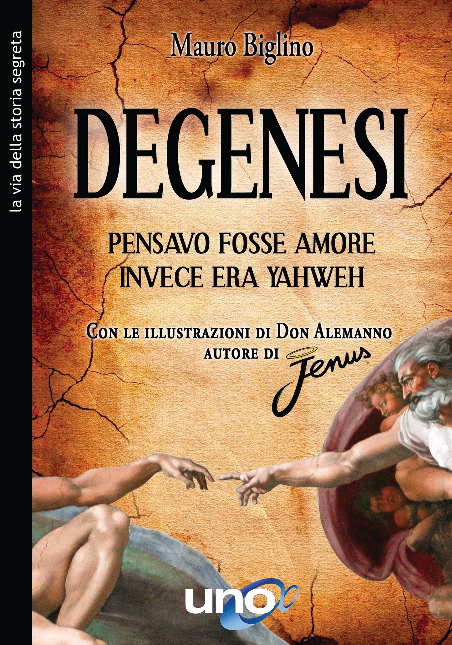 DEGENESI. PENSAVO FOSSE AMORE INVECE ERA YAHWEH