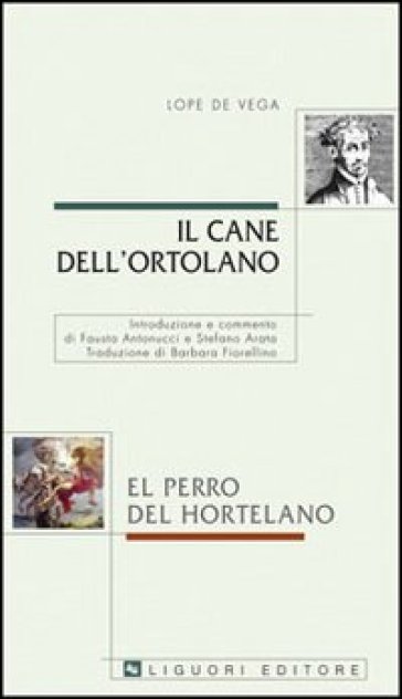 IL CANE DELL'ORTOLANO. EL PERRO DEL HORTELANO