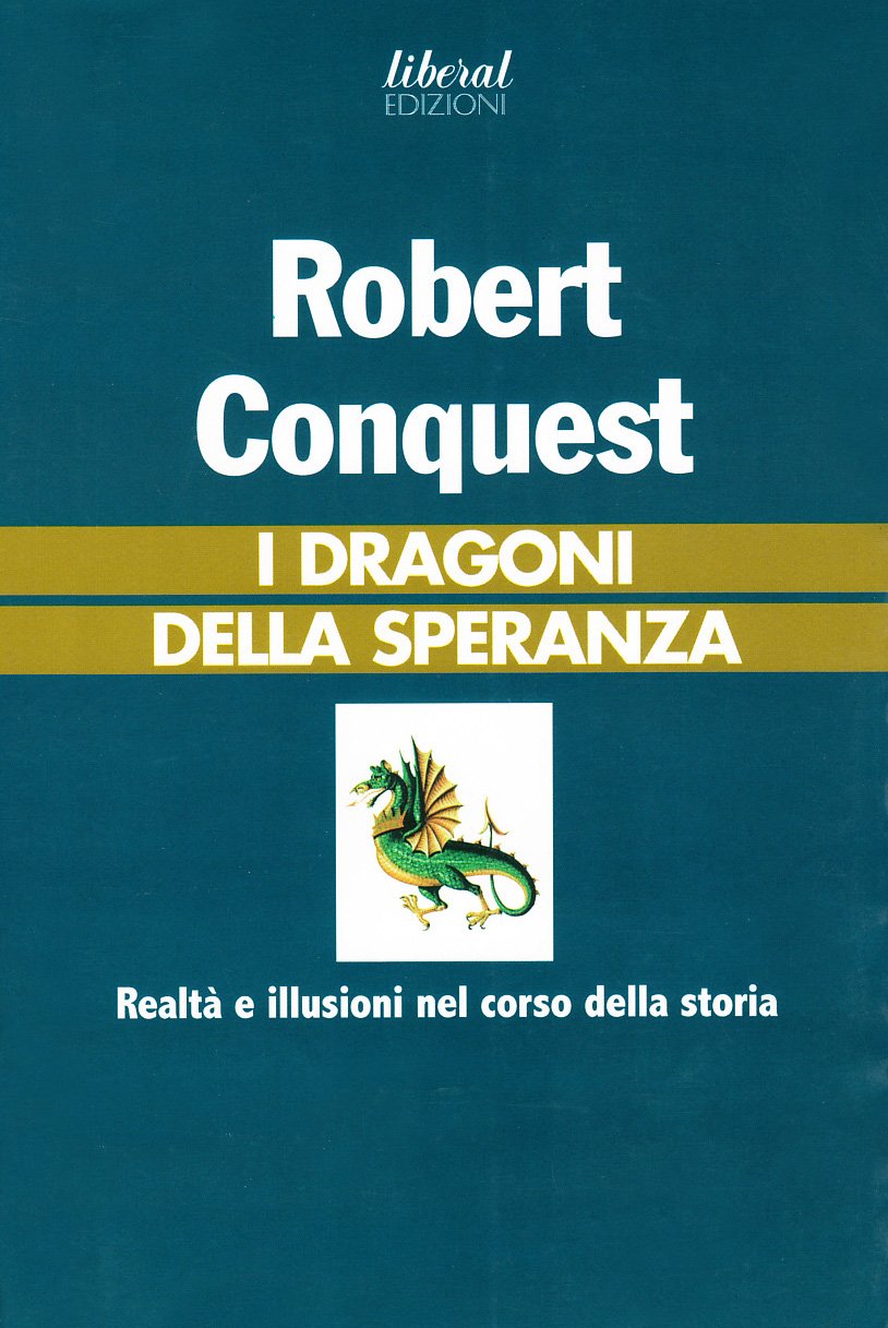 I DRAGONI DELLA SPERANZA. REALTÀ E ILLUSIONI NEL CORSO DELLA STORIA