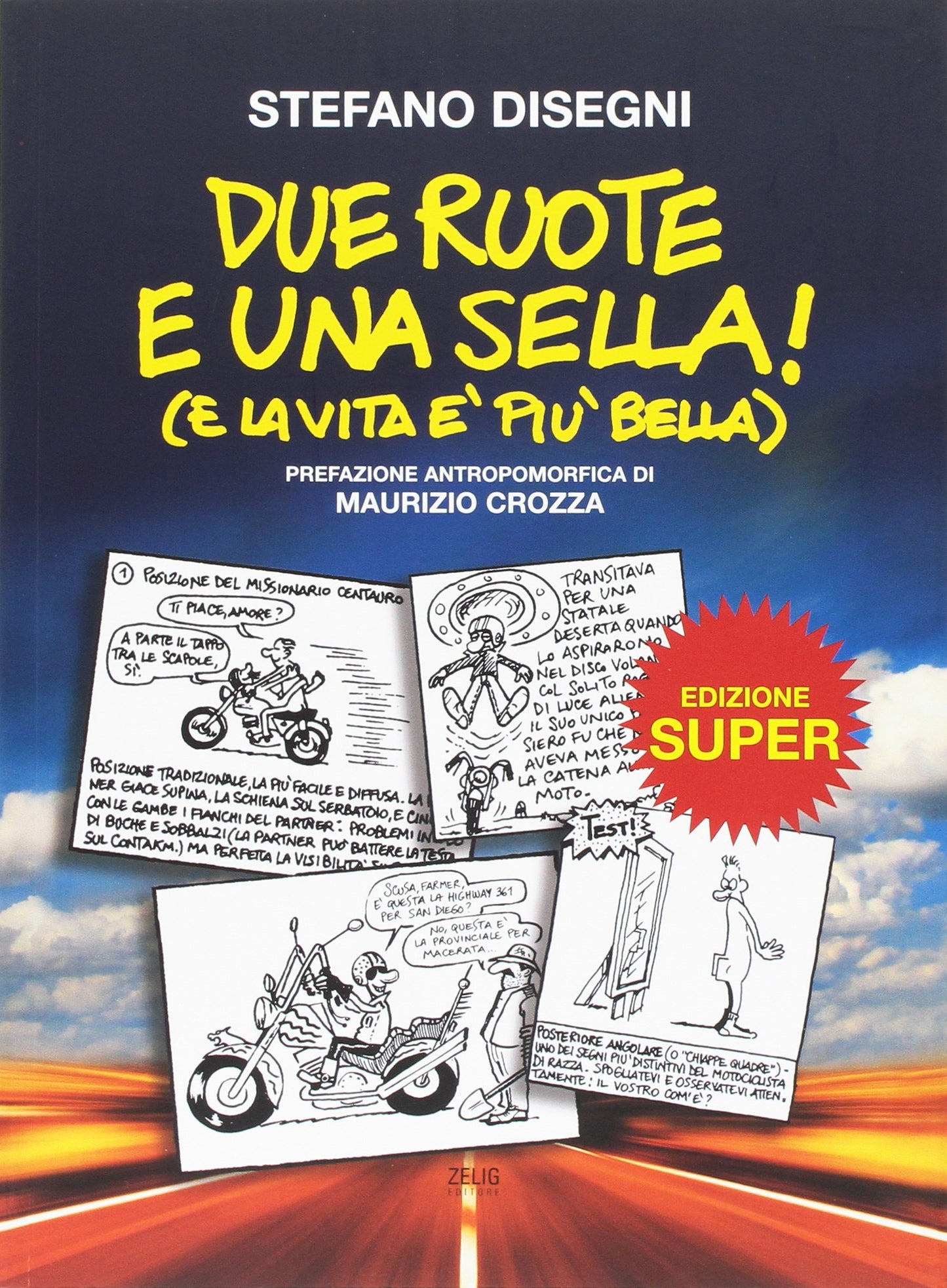 DUE RUOTE E UNA SELLA (E LA VITA È PIÙ BELLA)