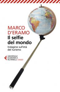 IL SELFIE DEL MONDO. INDAGINE SULL'ETÀ DEL TURISMO