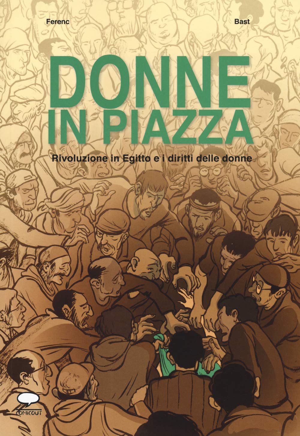 DONNE IN PIAZZA. RIVOLUZIONE IN EGITTO E I DIRITTI DELLE DONNE