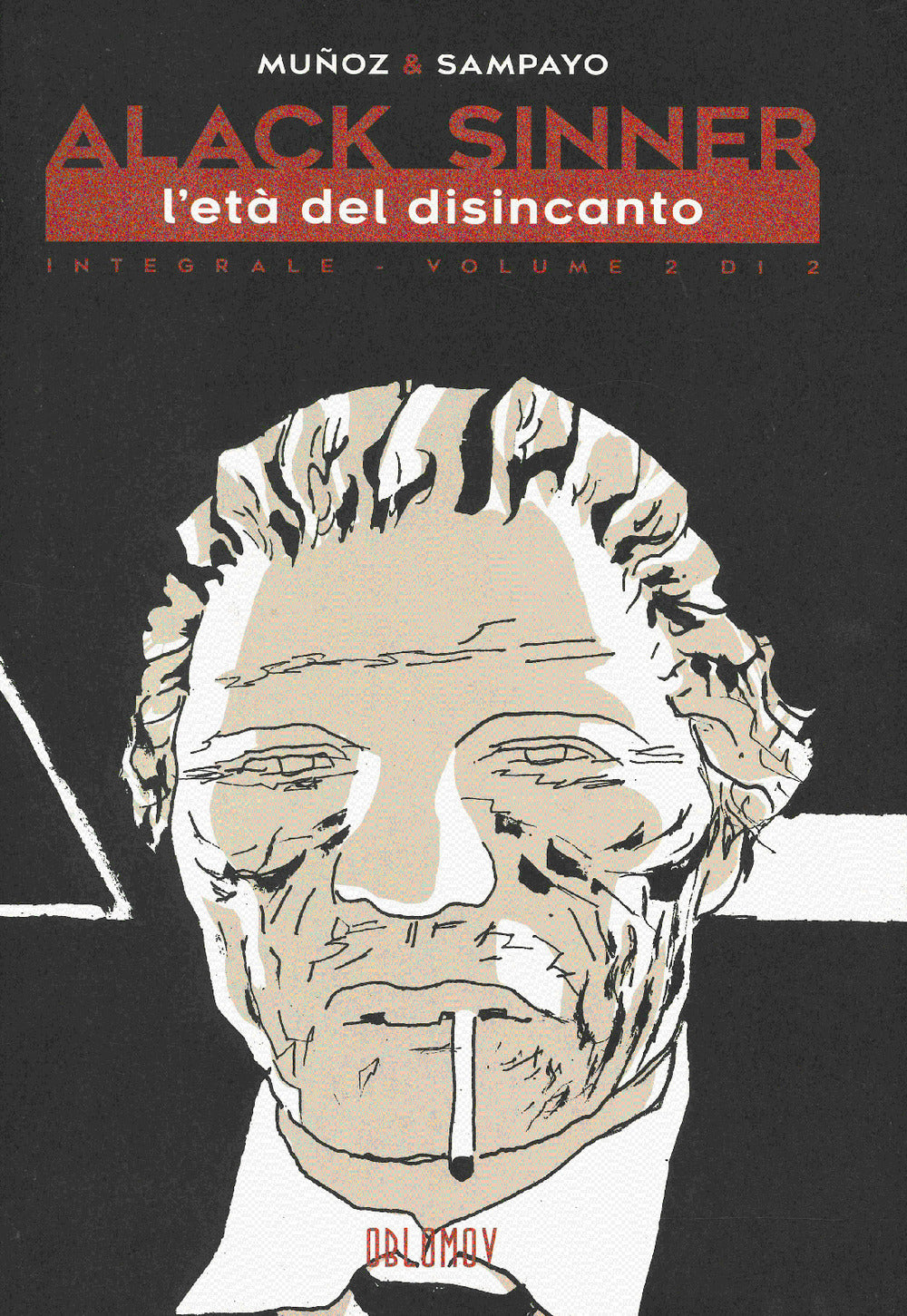 L'ETÀ DELL'INNOCENZA. ALACK SINNER. EDIZ. INTEGRALE. VOL. 2