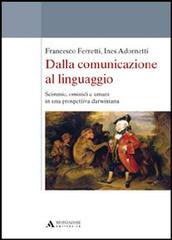 DALLA COMUNICAZIONE AL LINGUAGGIO. SCIMMIE, OMINIDI E UMANI IN UNA PROSPETTIVA DARWINIANA