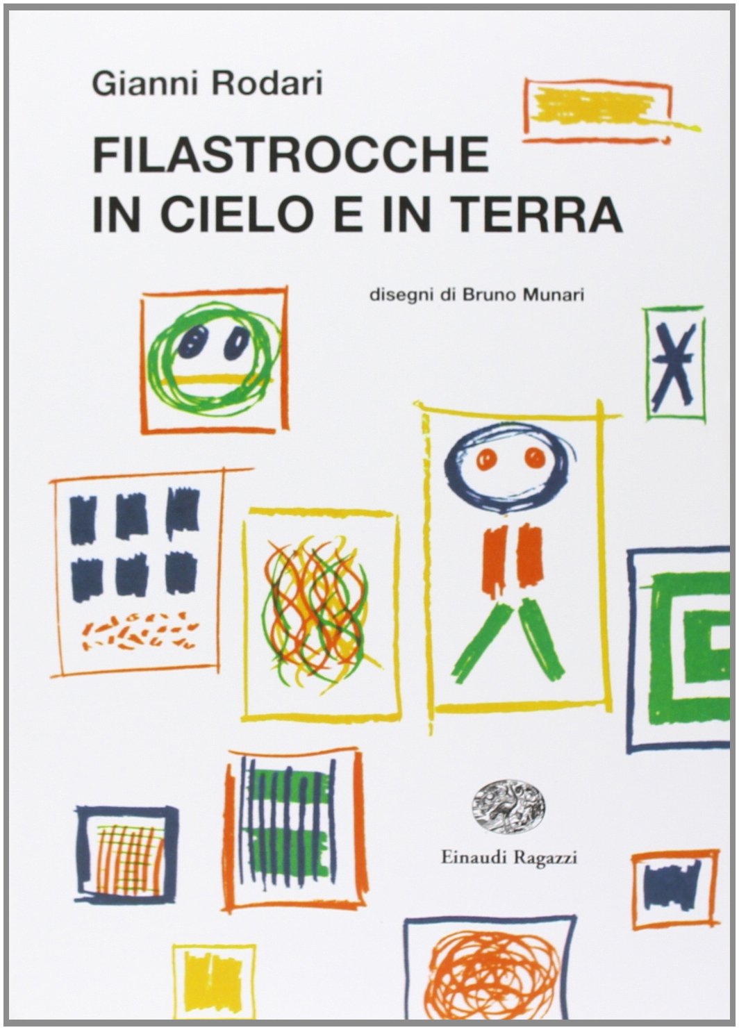 FILASTROCCHE IN CIELO E IN TERRA. EDIZ. ILLUSTRATA