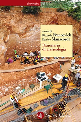 DIZIONARIO DI ARCHEOLOGIA. TEMI, CONCETTI E METODI