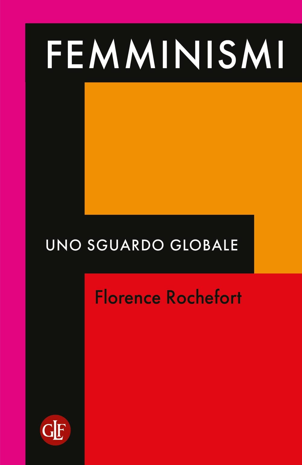 FEMMINISMI. UNO SGUARDO GLOBALE