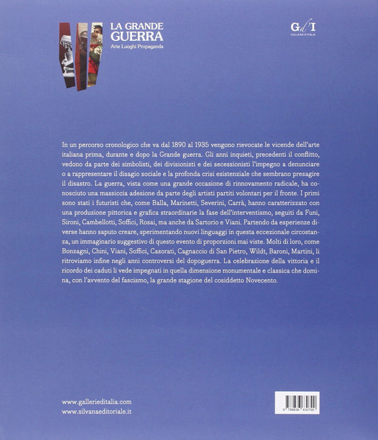 GRANDE GUERRA. CATALOGO DELLA MOSTRA (MILANO, 1º APRILE-23 AGOSTO 2015). EDIZ. ILLUSTRATA (LA). VOL. 1: ARTE E ARTISTI AL FRONTE