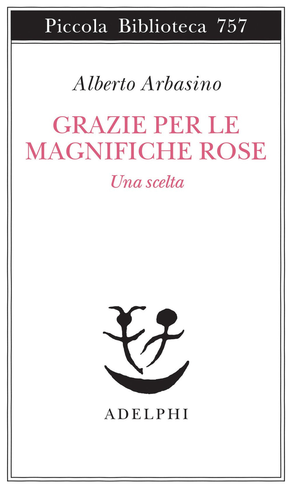 GRAZIE PER LE MAGNIFICHE ROSE. UNA SCELTA