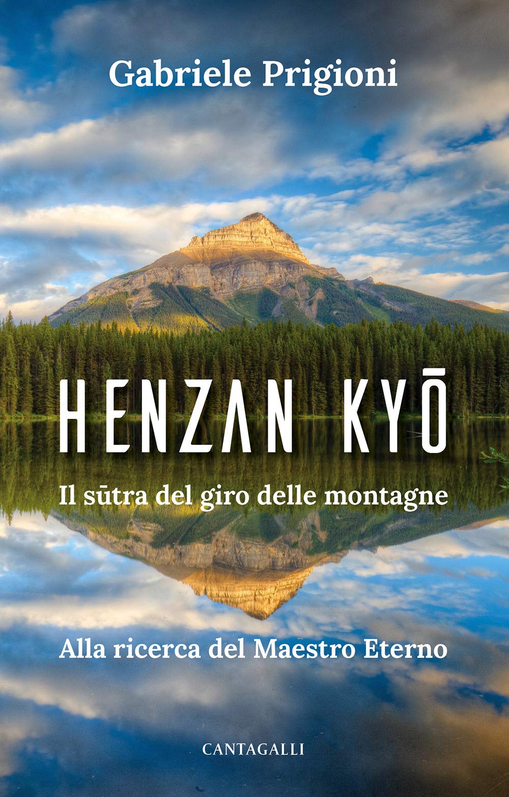 HENZAN KYO. IL SUTRA DEL GIRO DELLE MONTAGNE. ALLA RICERCA DEL MAESTRO ETERNO