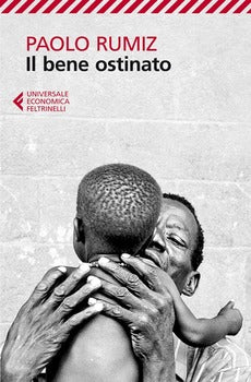 IL BENE OSTINATO