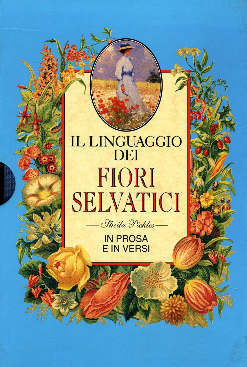 IL LINGUAGGIO DEI FIORI SELVATICI IN PROSA E IN VERSI