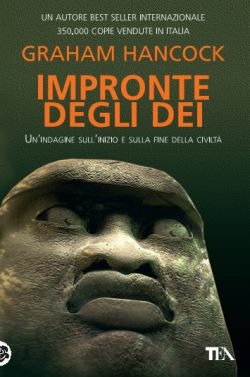 IMPRONTE DEGLI DEI. UN'INDAGINE SULL'INIZIO E SULLA FINE DELLA CIVILTÀ