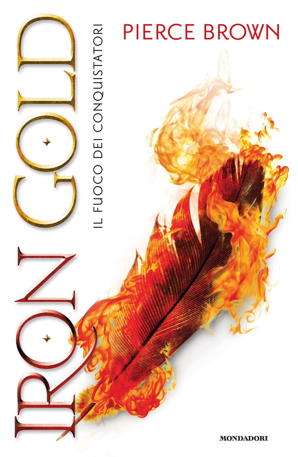 IRON GOLD. IL FUOCO DEI CONQUISTATORI. RED RISING
