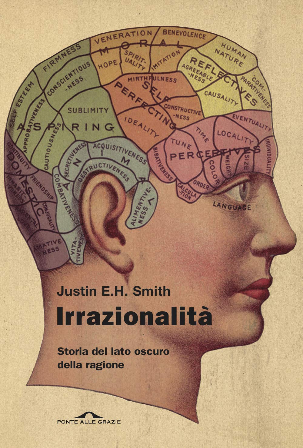 IRRAZIONALITÀ. STORIA DEL LATO OSCURO DELLA RAGIONE