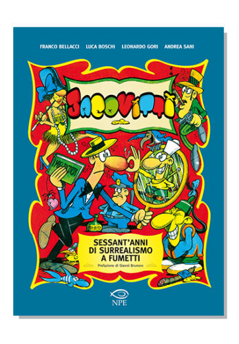 JACOVITTI. SESSANT'ANNI DI SURREALISMO A FUMETTI. EDIZ. ILLUSTRATA