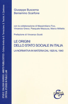 ORIGINI DELLO STATO SOCIALE IN ITALIA. LA NORMATIVA IN MATERIA DAL 1920 AL 1940 (LE)