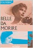 BELLE DA MORIRE