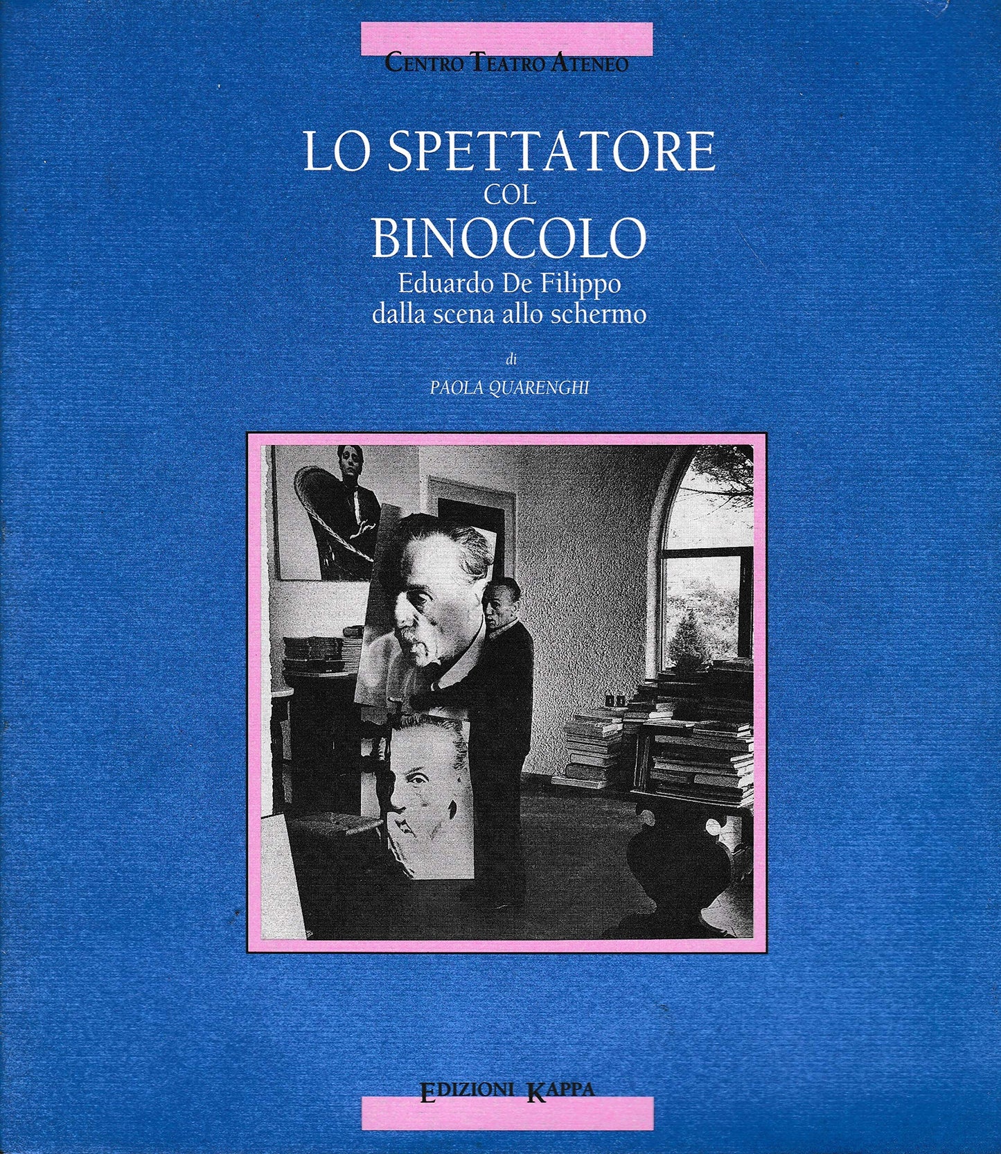 LO SPETTATORE COL BINOCOLO. EDUARDO DE FILIPPO DALLA SCENA ALLO SCHERMO