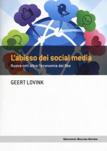 L'ABISSO DEI SOCIAL MEDIA. NUOVE RETI OLTRE L'ECONOMIA DEI LIKE