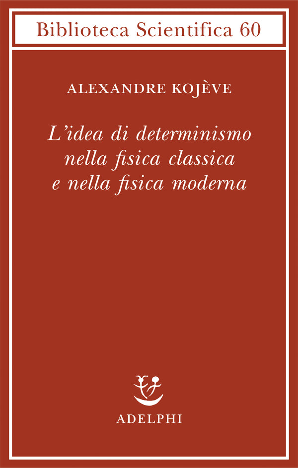L'IDEA DI DETERMINISMO NELLA FISICA CLASSICA E NELLA FISICA MODERNA