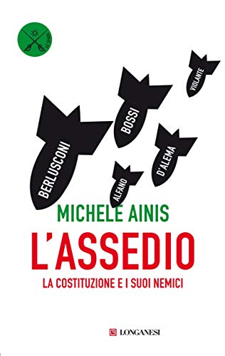 L'ASSEDIO. LA COSTITUZIONE E I SUOI NEMICI