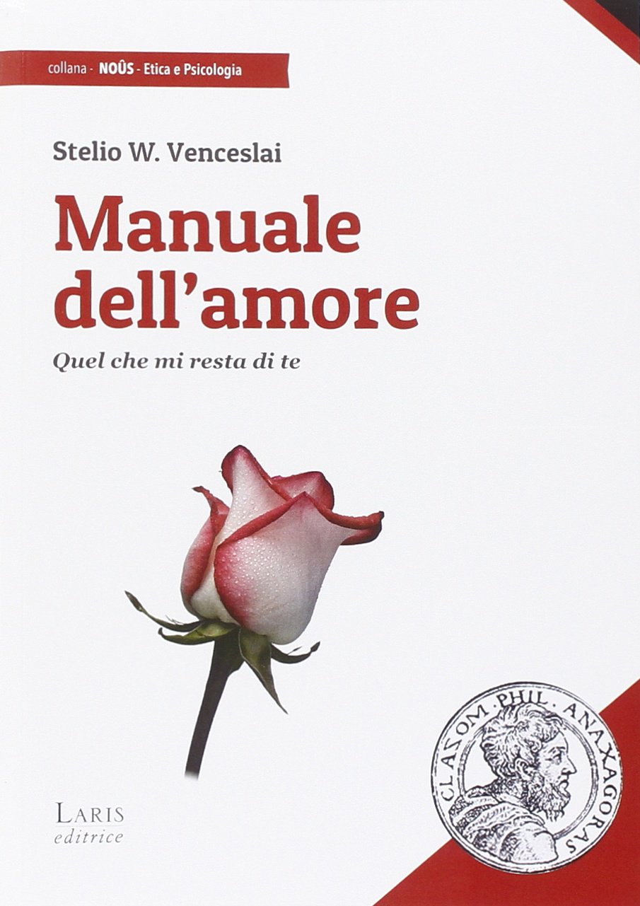 MANUALE DELL'AMORE. QUEL CHE MI RESTA DI TE