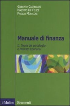 MANUALE DI FINANZA. VOL. 2: TEORIA DEL PORTAFOGLIO E MERCATO AZIONARIO