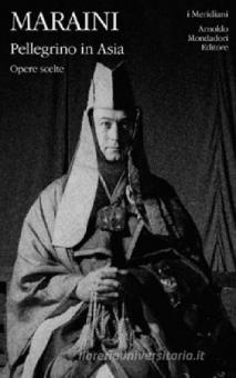 FOSCO MARAINI - PELLEGRINO IN ASIA