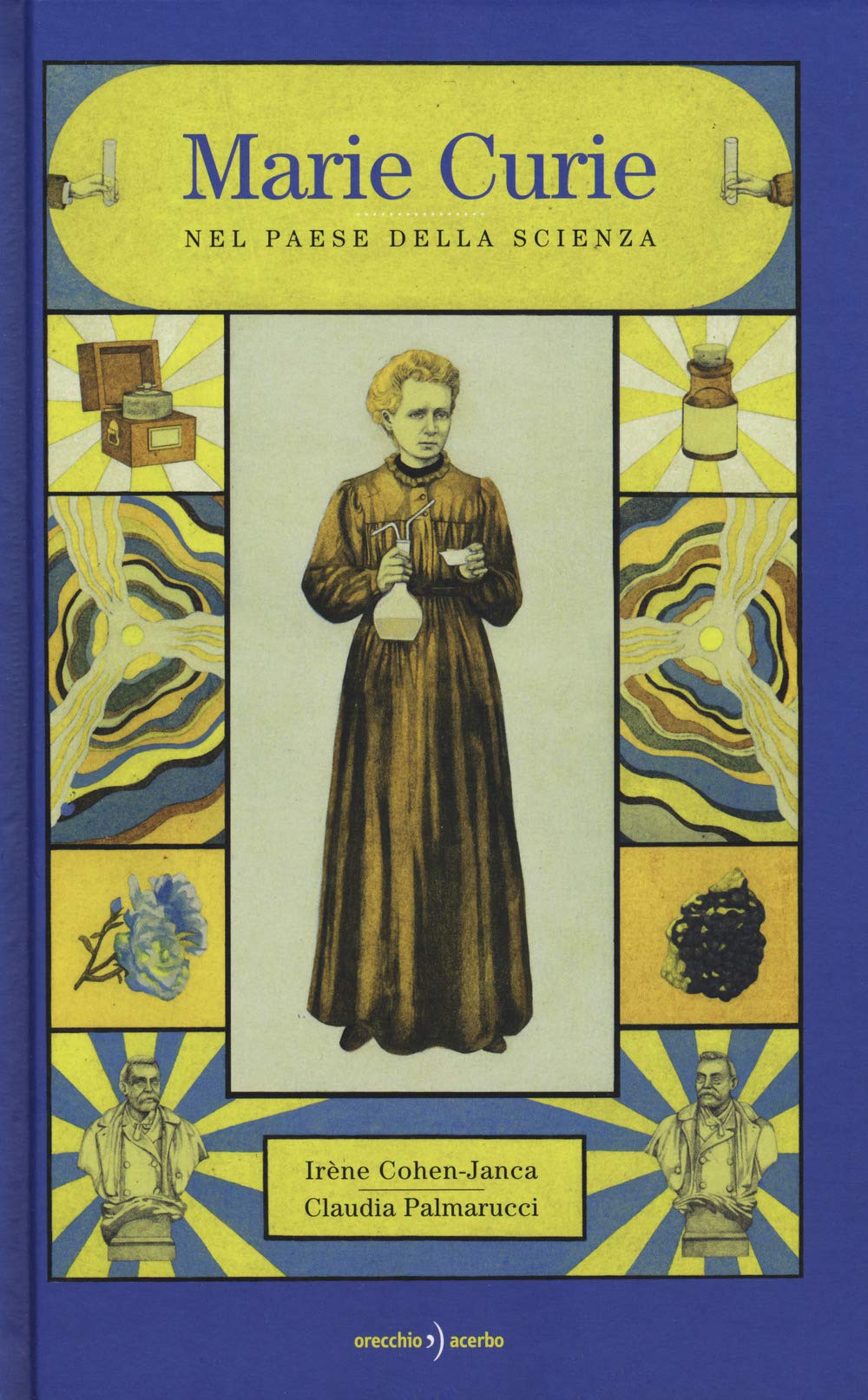 MARIE CURIE. NEL PAESE DELLA SCIENZA