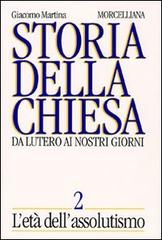 STORIA DELLA CHIESA. DA LUTERO AI NOSTRI GIORNI. VOL. 2: L'ETÀ DELL'ASSOLUTISMO