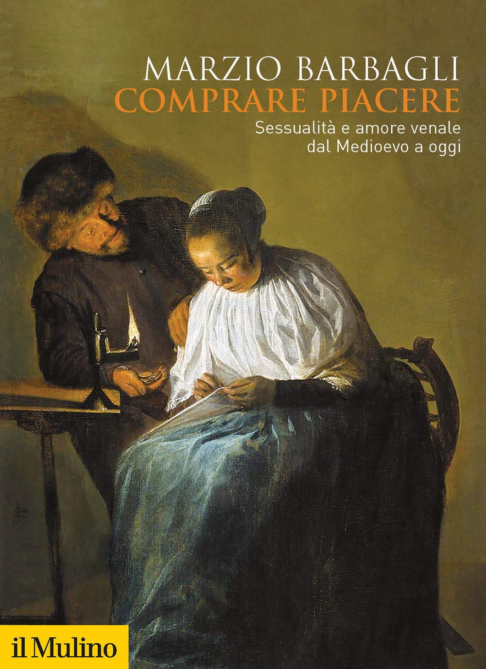 COMPRARE PIACERE. SESSUALITÀ E AMORE VENALE DAL MEDIOEVO A OGGI