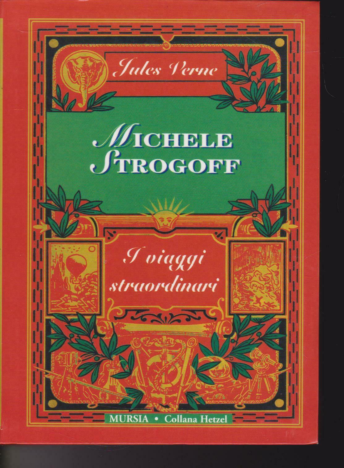 I VIAGGI STRAORDINARI DI JULES VERNE. MICHELE STROGOFF