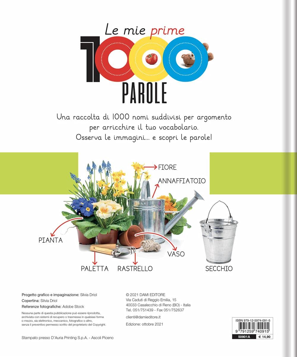 LE MIE PRIME 1000 PAROLE. UNA RACCOLTA DI PAROLE PER SUDDIVISE PER ARGOMENTO PER ARRICCHIRE IL TUO VOCABOLARIO. EDIZ. A COLORI