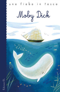 MOBY DICK DA HERMAN MELVILLE. EDIZ. A COLORI
