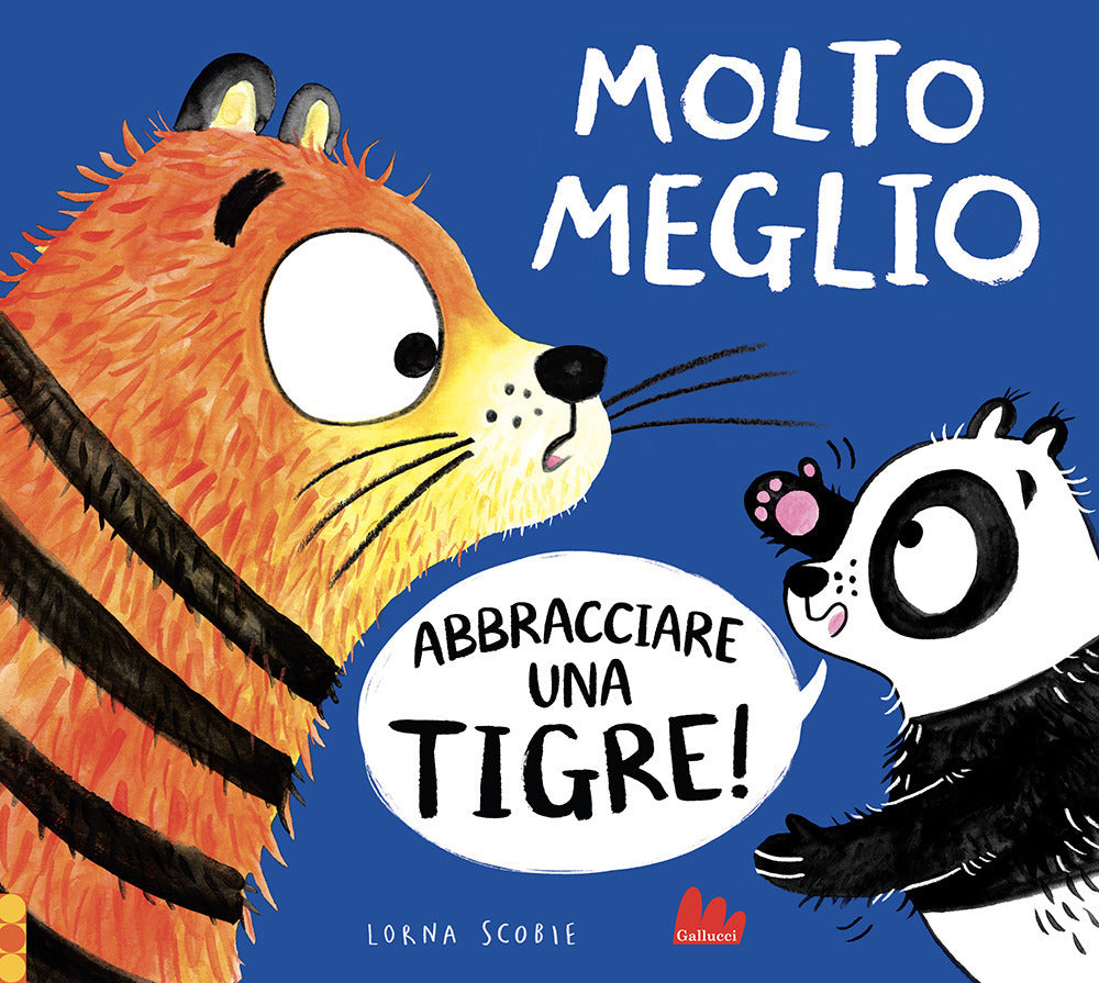 MOLTO MEGLIO ABBRACCIARE UNA TIGRE!