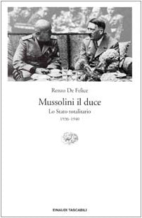 MUSSOLINI IL DUCE. VOL. 2: LO STATO TOTALITARIO (1936-1940)