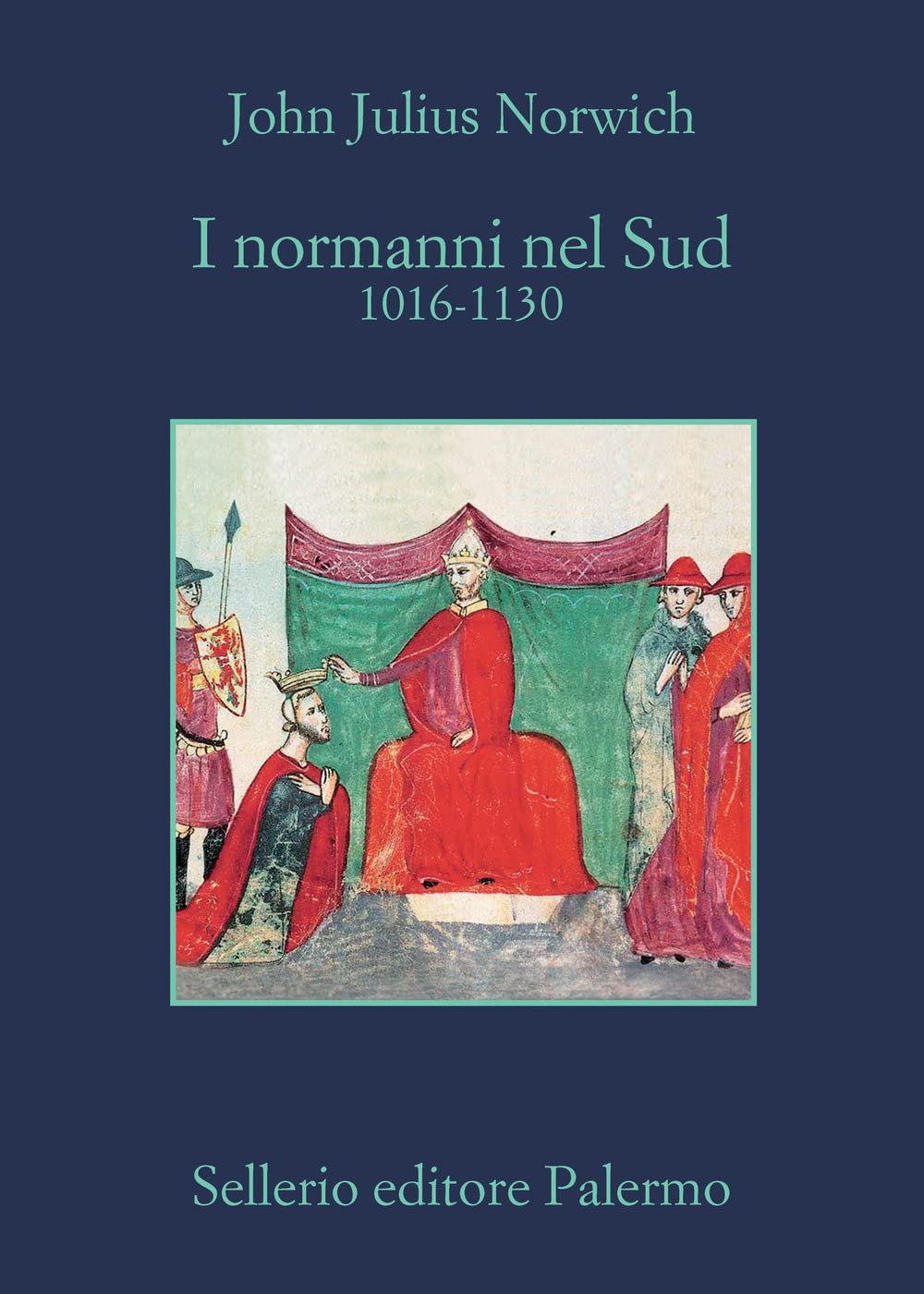 I NORMANNI NEL SUD. 1016-1130
