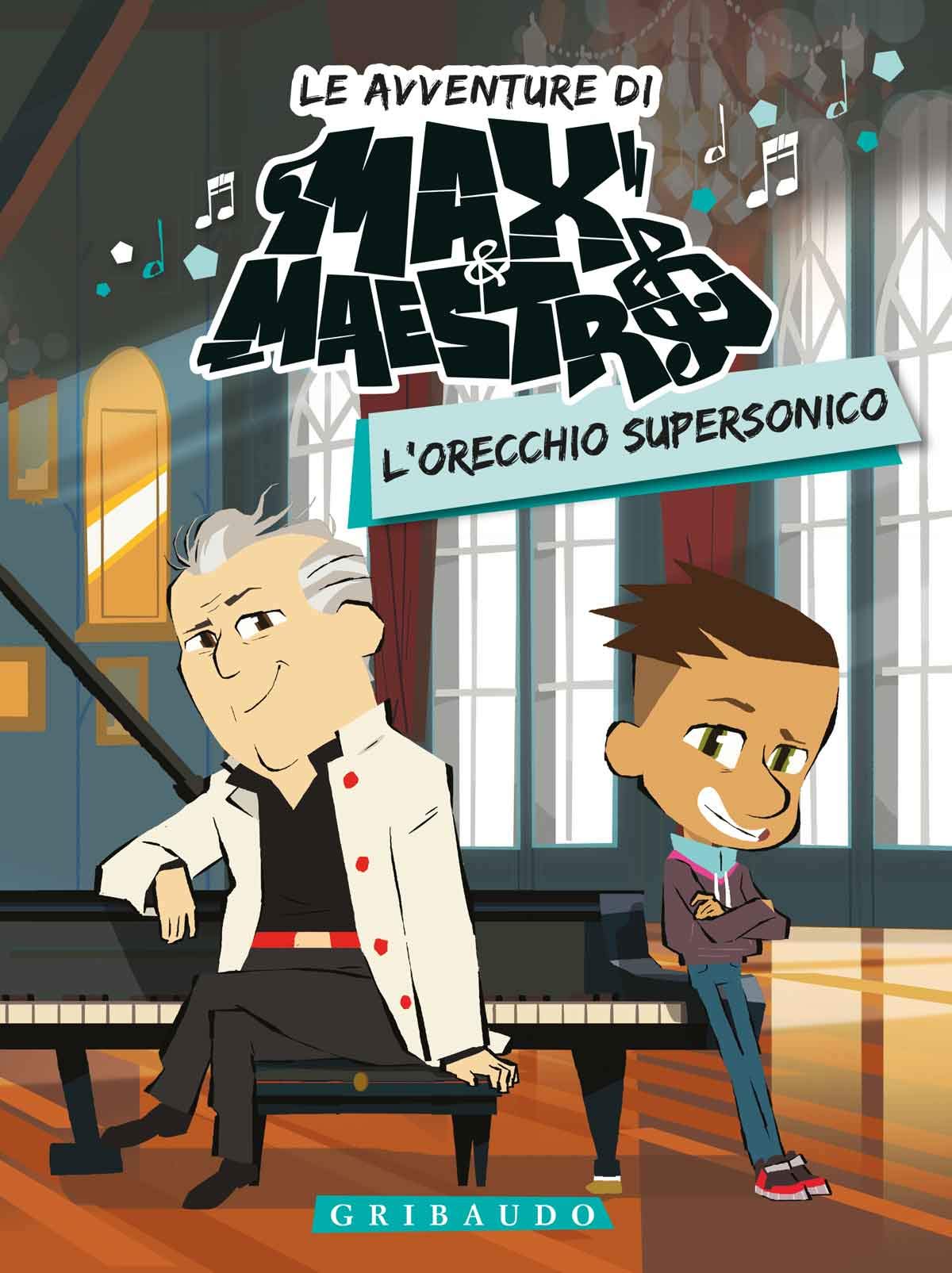 L'ORECCHIO SUPERSONICO. LE AVVENTURE DI MAX & MAESTRO. CON CD-AUDIO. VOL. 1