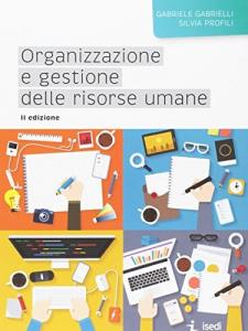 ORGANIZZAZIONE E GESTIONE DELLE RISORSE UMANE