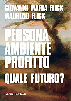 PERSONA AMBIENTE PROFITTO. QUALE FUTURO?