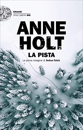 LA PISTA. LA PRIMA INDAGINE DI SELMA FALCK