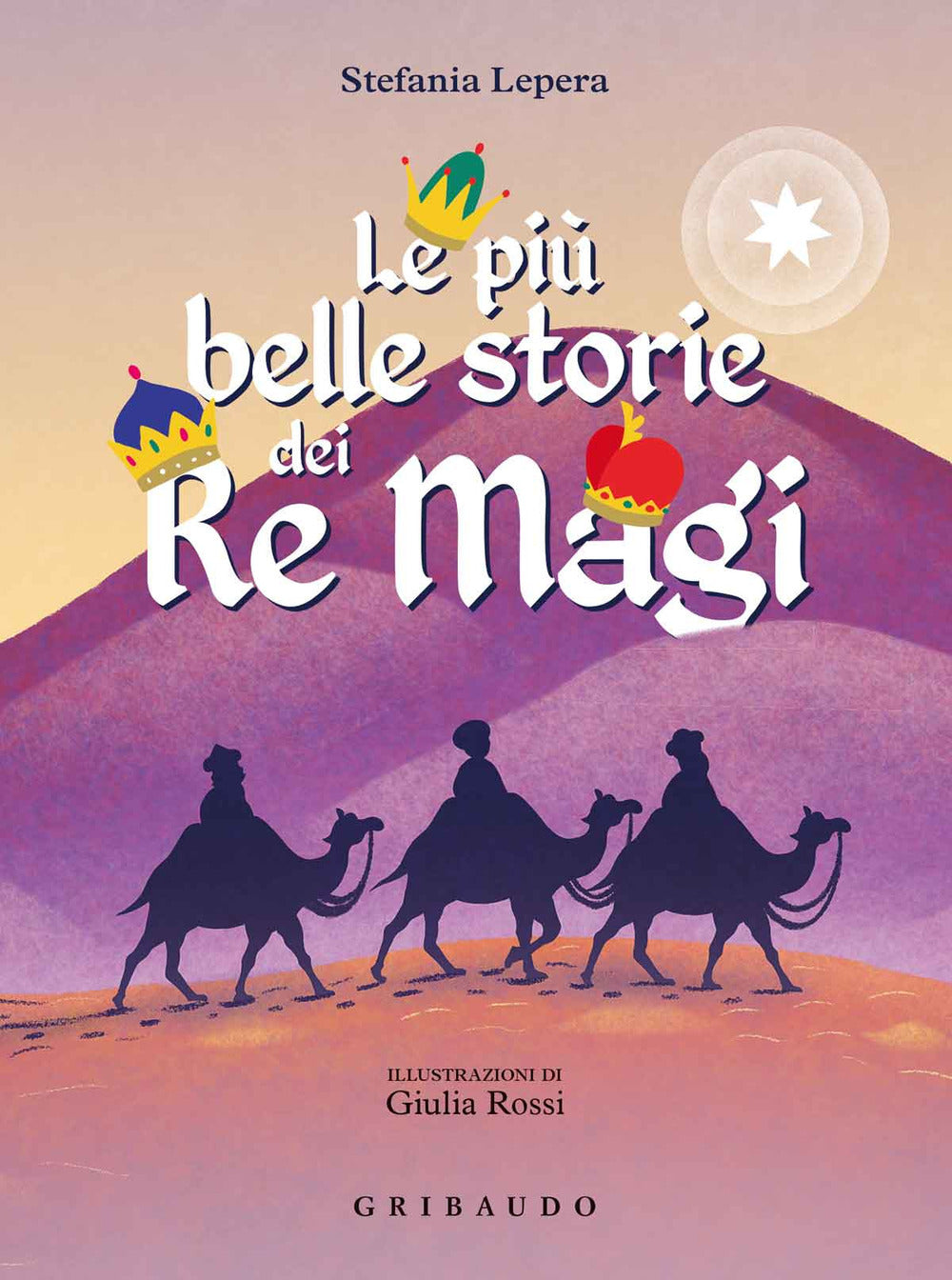 LE PIÙ BELLE STORIE DEI RE MAGI. EDIZ. A COLORI