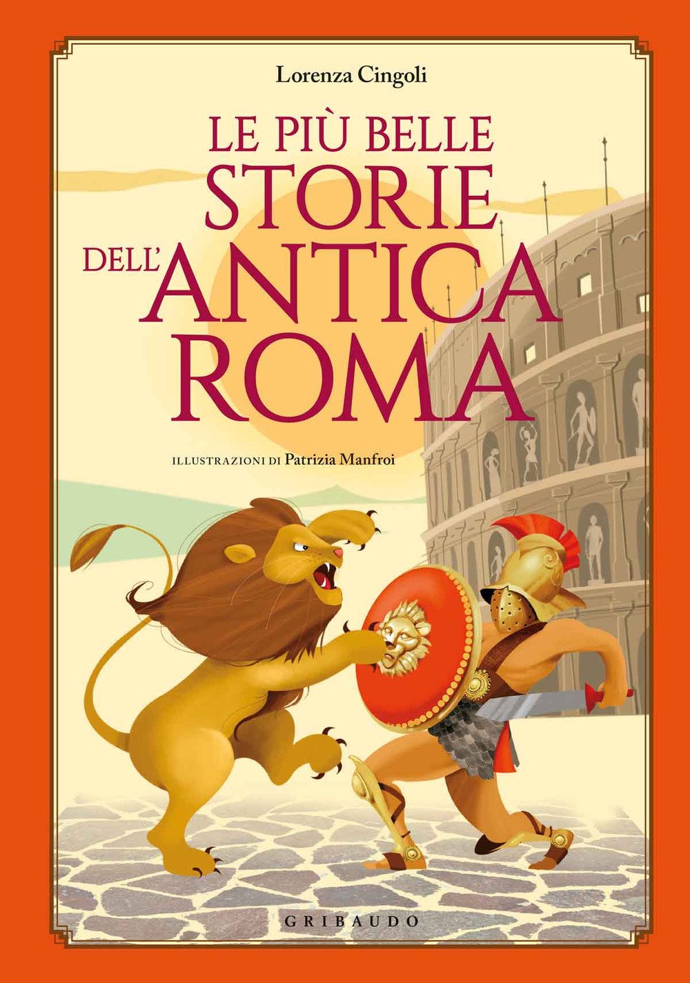 LE PIÙ BELLE STORIE DELL'ANTICA ROMA